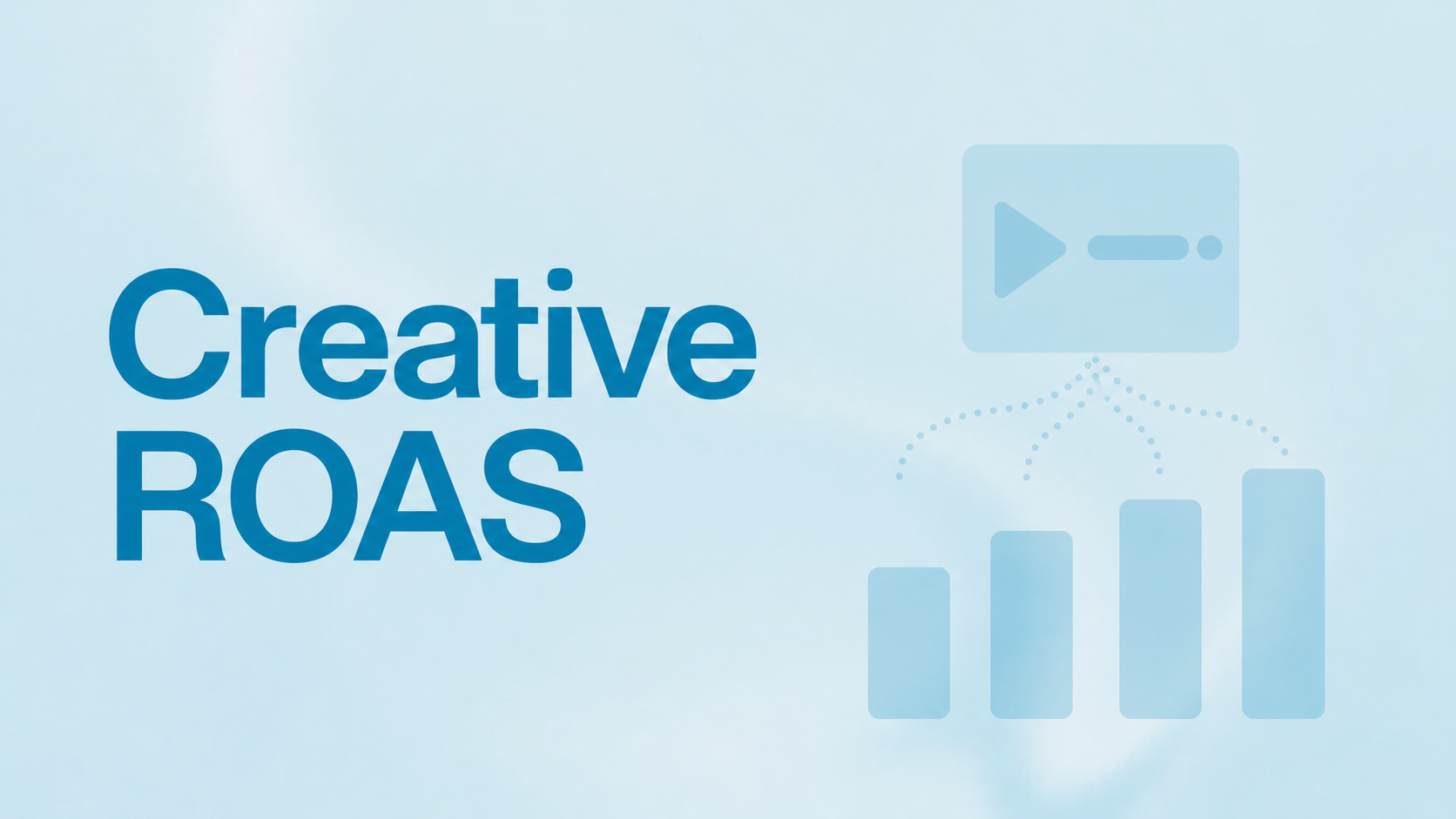 Creative-Level ROAS: Tracking Revenue Per Ad blog thumbnail