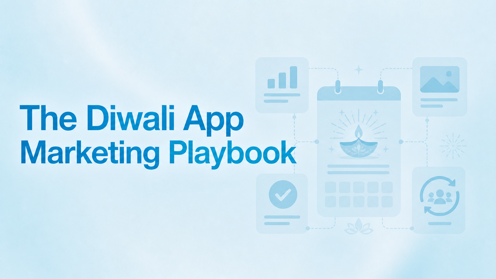 The Diwali App Marketing Playbook beside a blue calendar with a glowing diya connected to analytics, creative, completion and retention cards