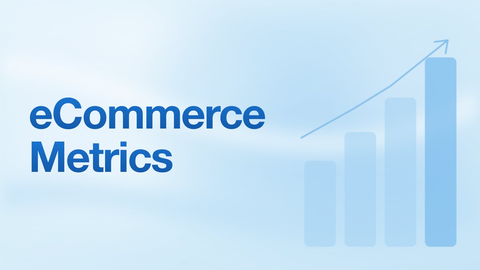 Metrics that Matter: eCommerce edition